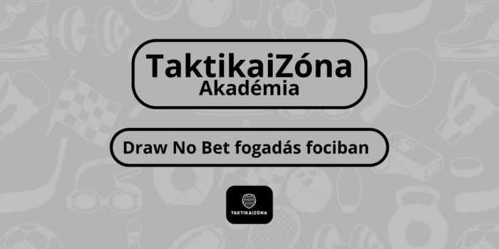 Draw No Bet fogadás fociban