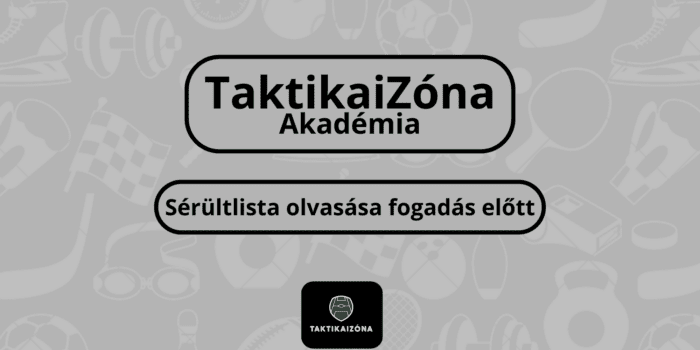 Sérültlista olvasása fogadás előtt – mi számít és mi nem